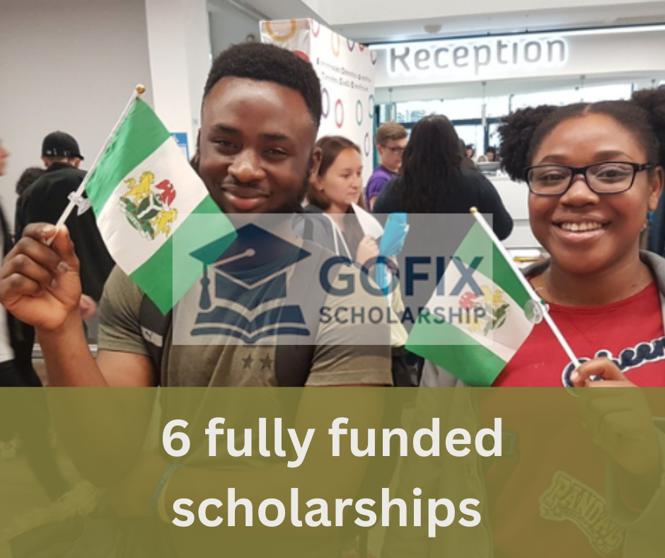 6 fully funded scholarships